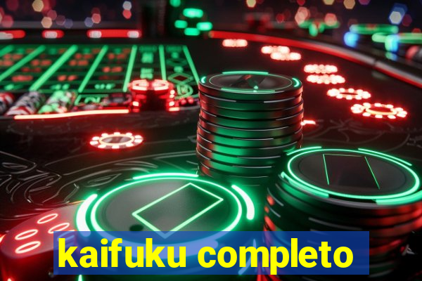 kaifuku completo